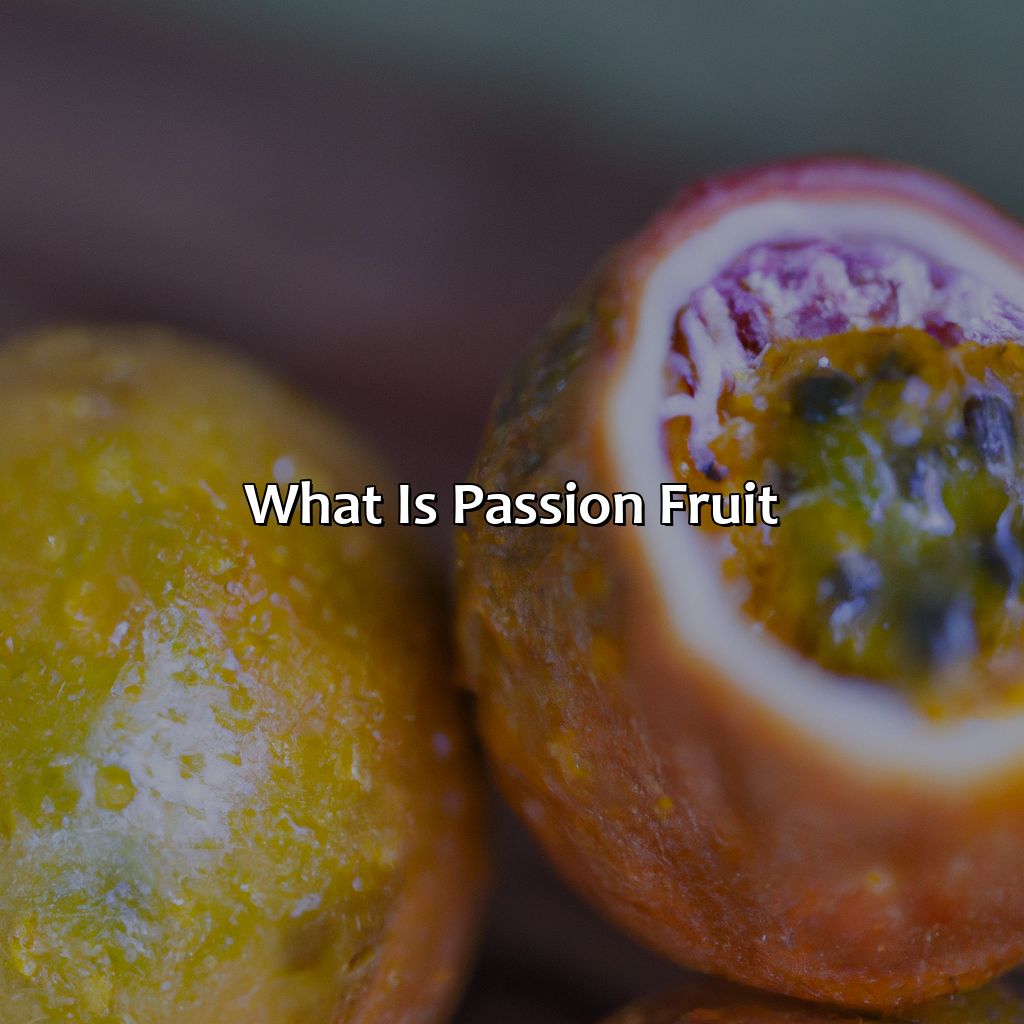 What Is Passion Fruit?  - What Color Is Passion Fruit, 
