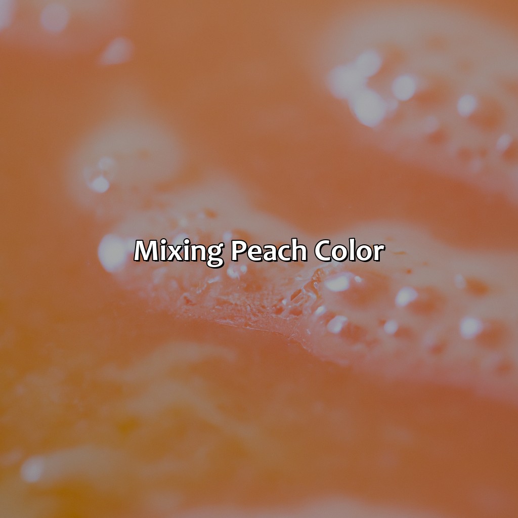 Mixing Peach Color  - What Color Is Peach, 