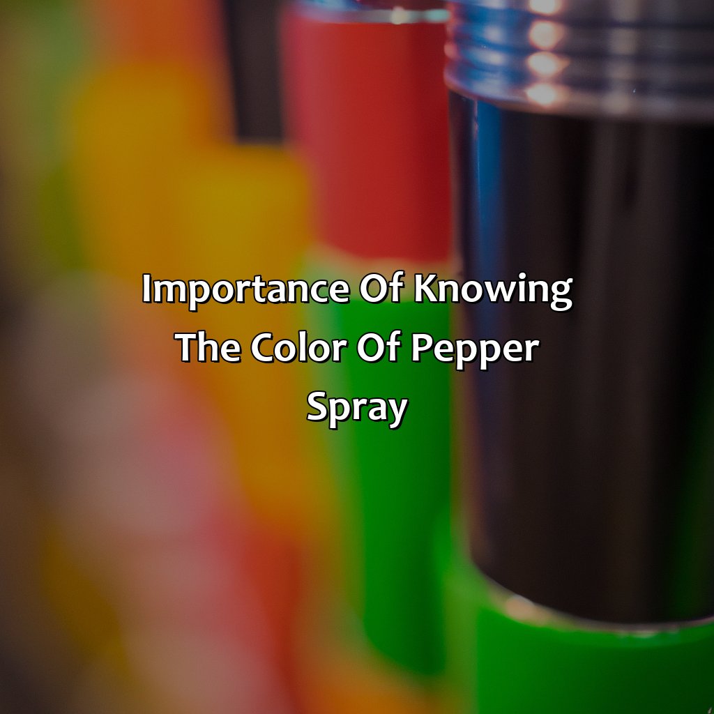 Importance Of Knowing The Color Of Pepper Spray  - What Color Is Pepper Spray, 