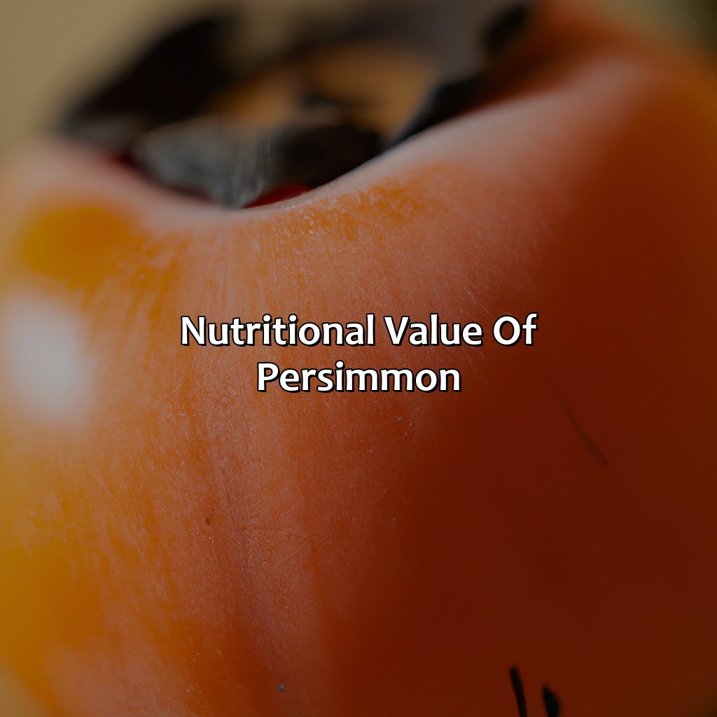 Nutritional Value Of Persimmon  - What Color Is Persimmon, 
