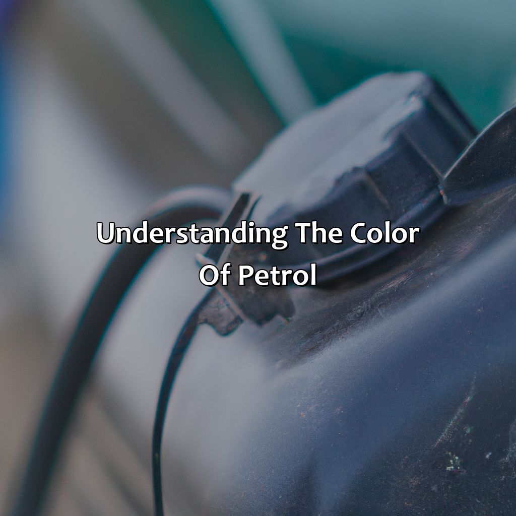 Understanding The Color Of Petrol  - What Color Is Petrol, 