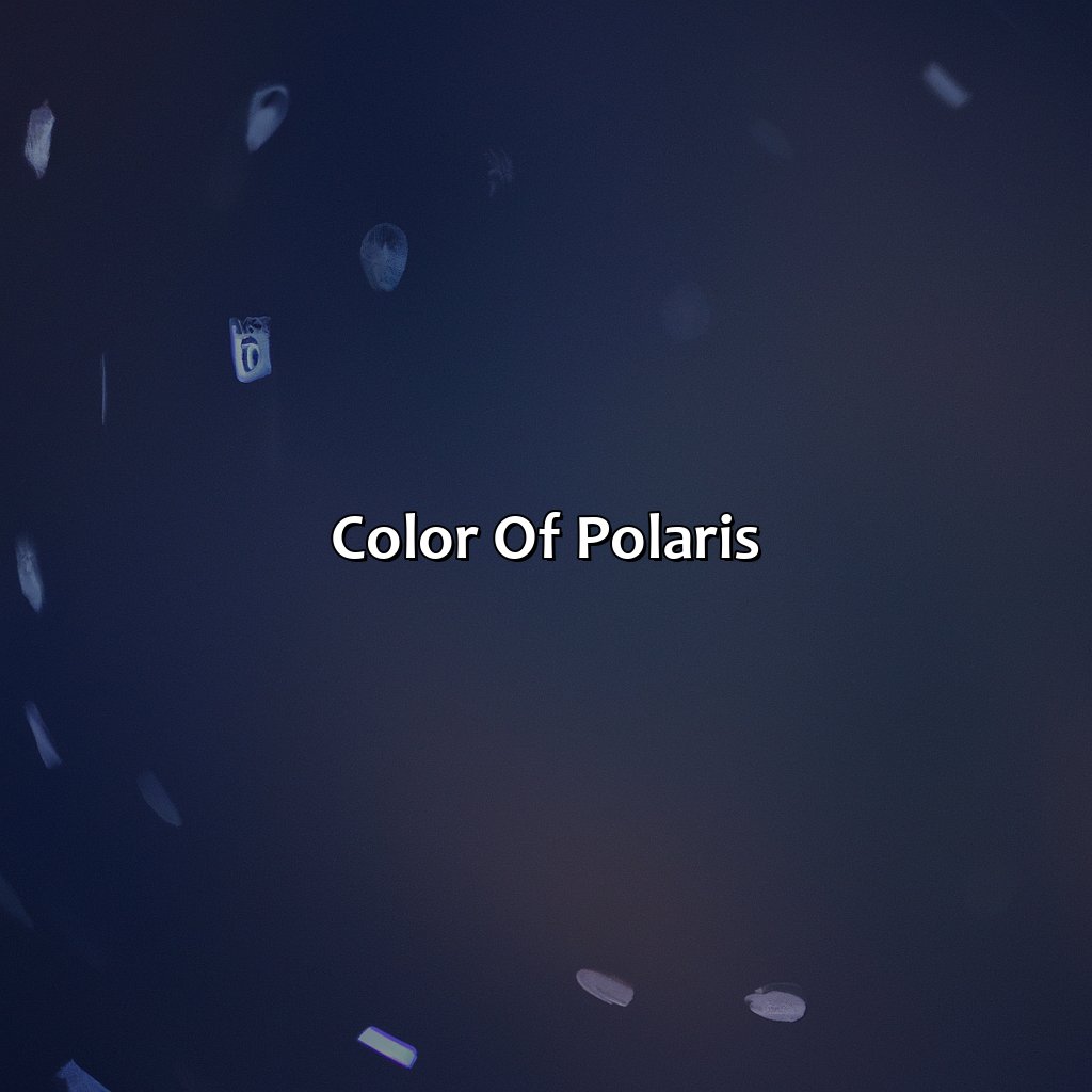 Color Of Polaris  - What Color Is Polaris, 