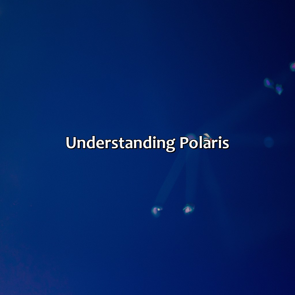 Understanding Polaris  - What Color Is Polaris, 