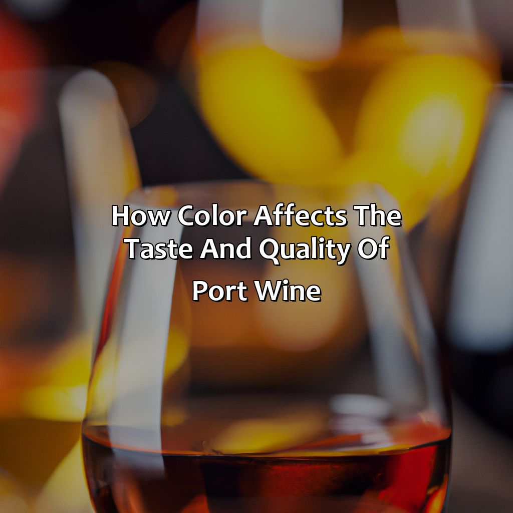 How Color Affects The Taste And Quality Of Port Wine  - What Color Is Port, 