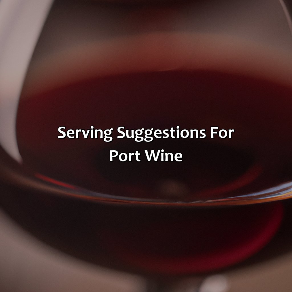 Serving Suggestions For Port Wine  - What Color Is Port, 