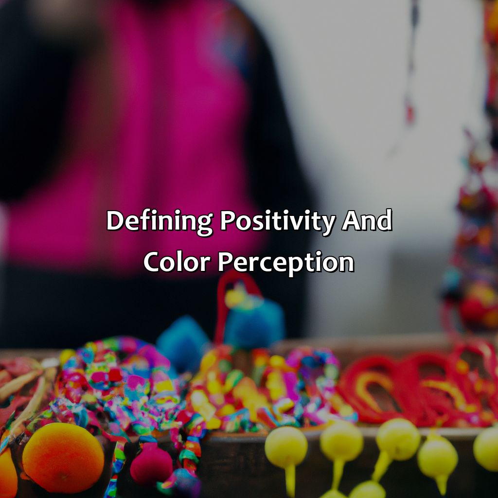 Defining Positivity And Color Perception  - What Color Is Positive, 
