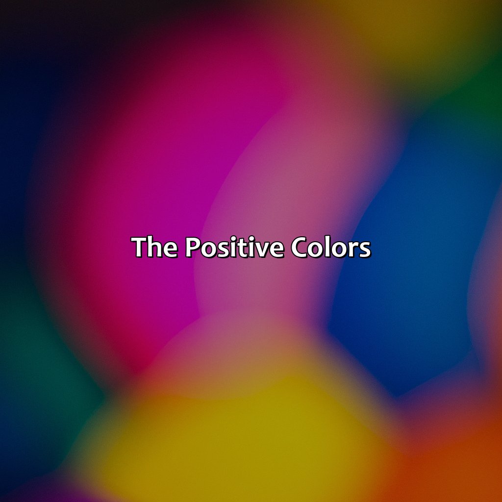 The Positive Colors  - What Color Is Positive, 