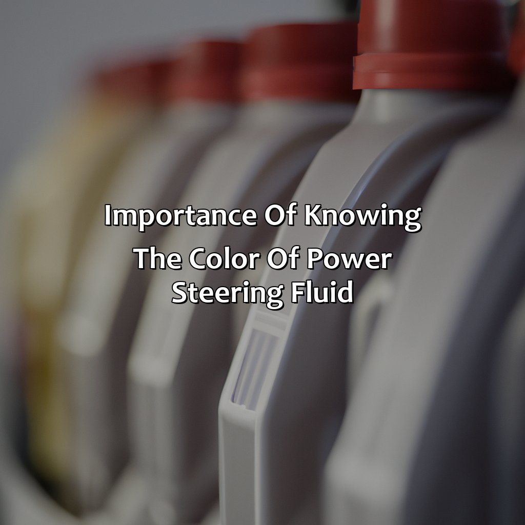 Importance Of Knowing The Color Of Power Steering Fluid  - What Color Is Power Steering Fluid, 