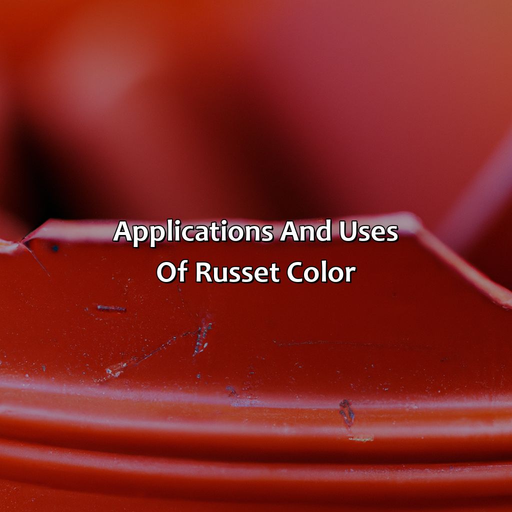 Applications And Uses Of Russet Color  - What Color Is Russet, 