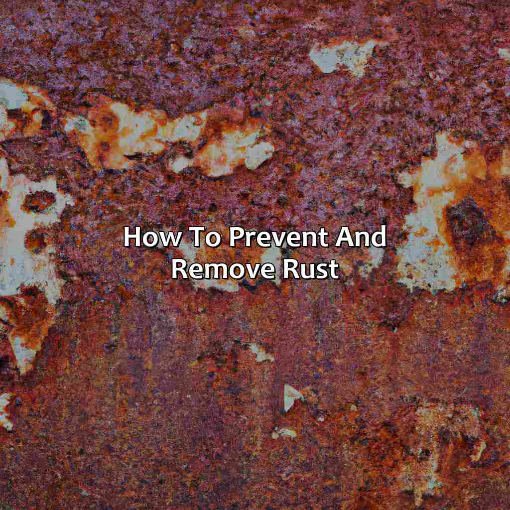How To Prevent And Remove Rust  - What Color Is Rust, 