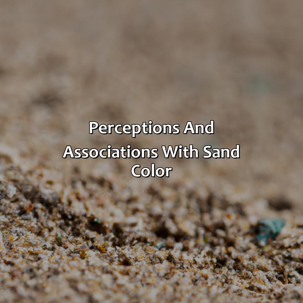 Perceptions And Associations With Sand Color  - What Color Is Sand, 