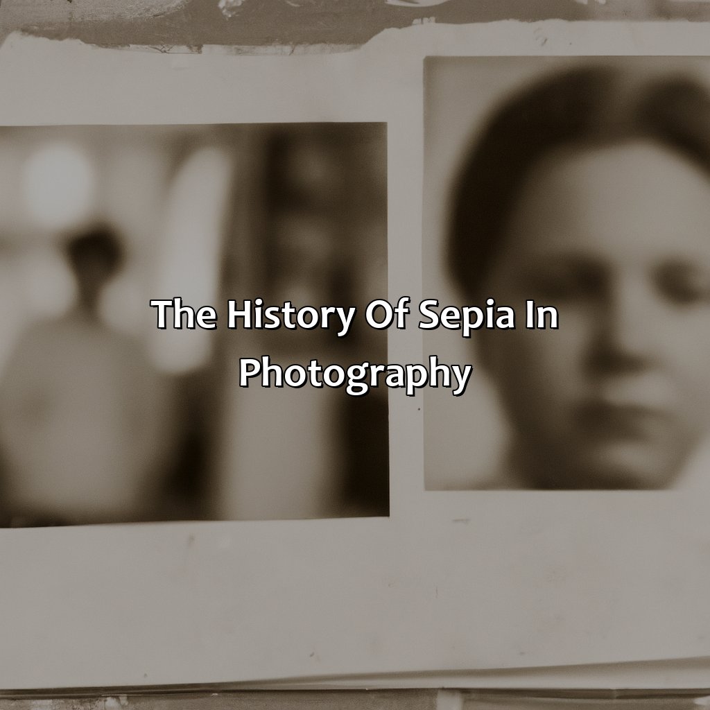 The History Of Sepia In Photography  - What Color Is Sepia, 