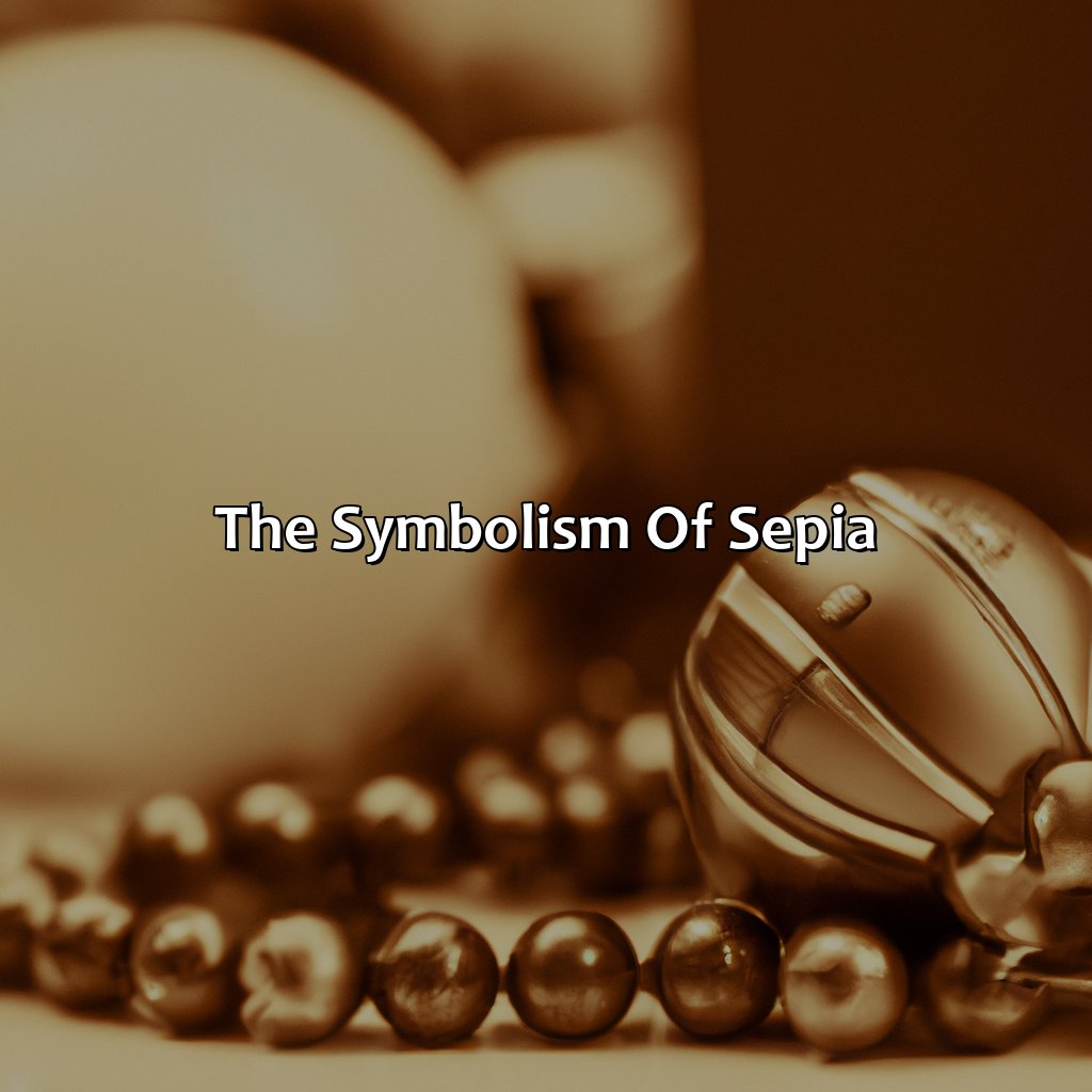 The Symbolism Of Sepia  - What Color Is Sepia, 
