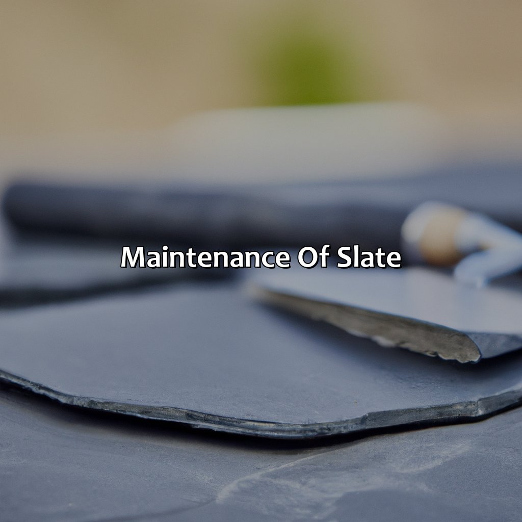 Maintenance Of Slate  - What Color Is Slate, 