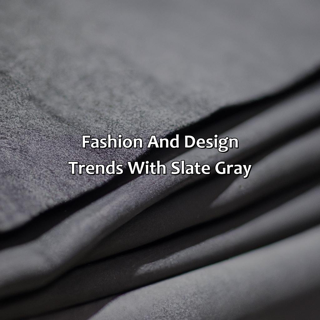 Fashion And Design Trends With Slate Gray  - What Color Is Slate Gray, 