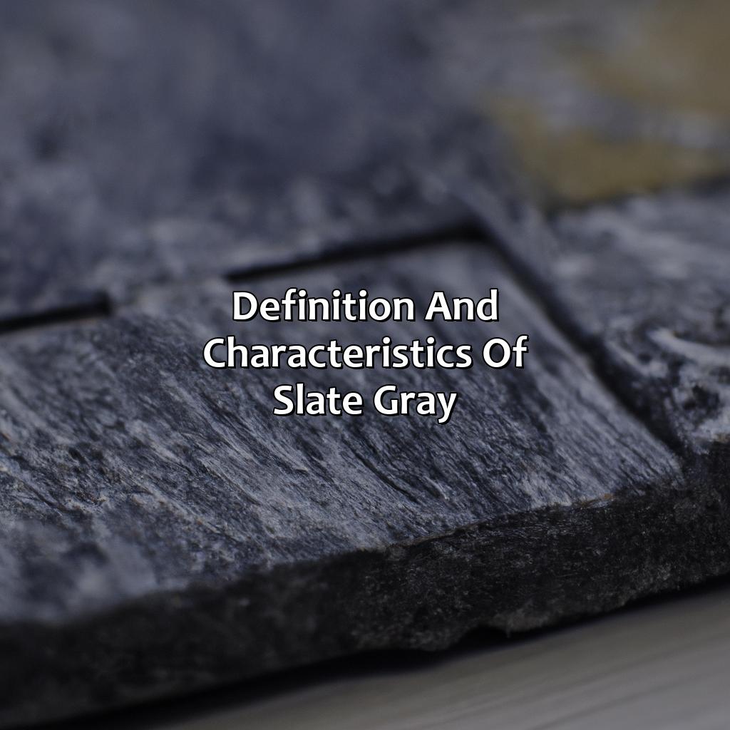 Definition And Characteristics Of Slate Gray  - What Color Is Slate Gray, 
