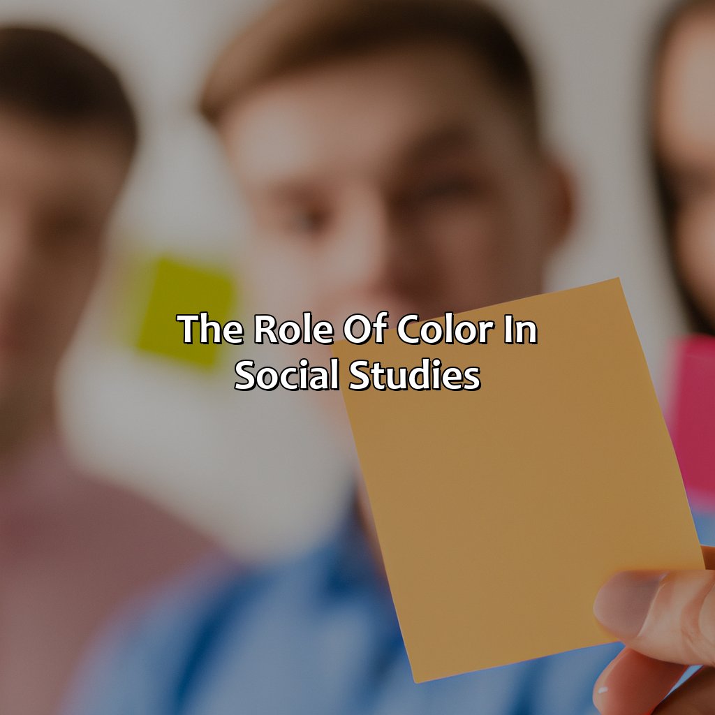 The Role Of Color In Social Studies  - What Color Is Social Studies, 