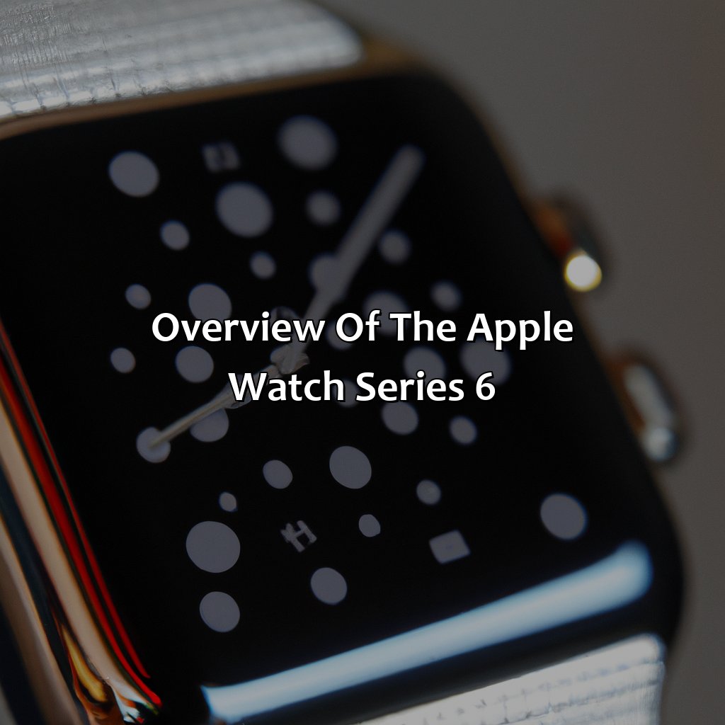 Overview Of The Apple Watch Series 6  - What Color Is Starlight Apple Watch, 