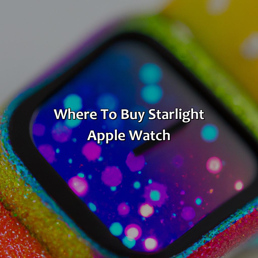 Where To Buy Starlight Apple Watch  - What Color Is Starlight Apple Watch, 