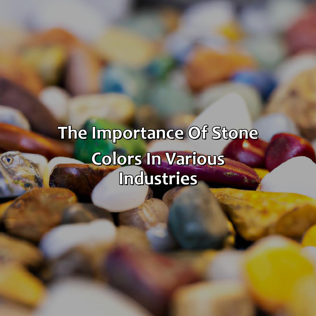 The Importance Of Stone Colors In Various Industries  - What Color Is Stone, 