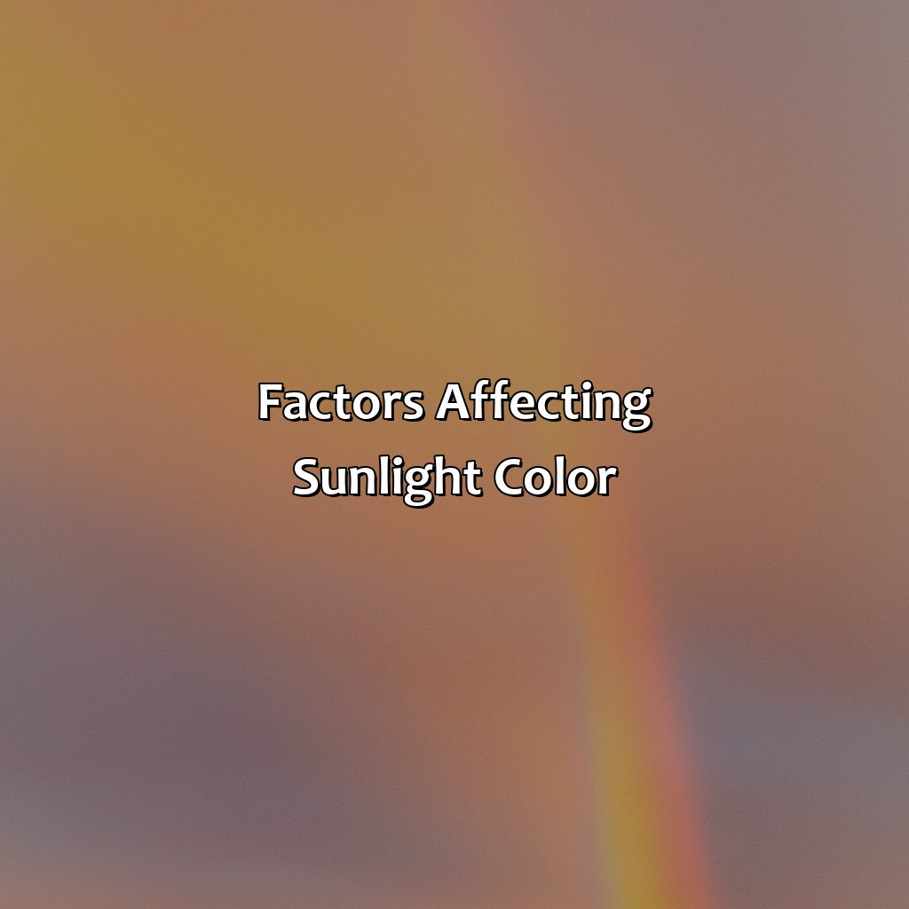 Factors Affecting Sunlight Color  - What Color Is Sunlight, 