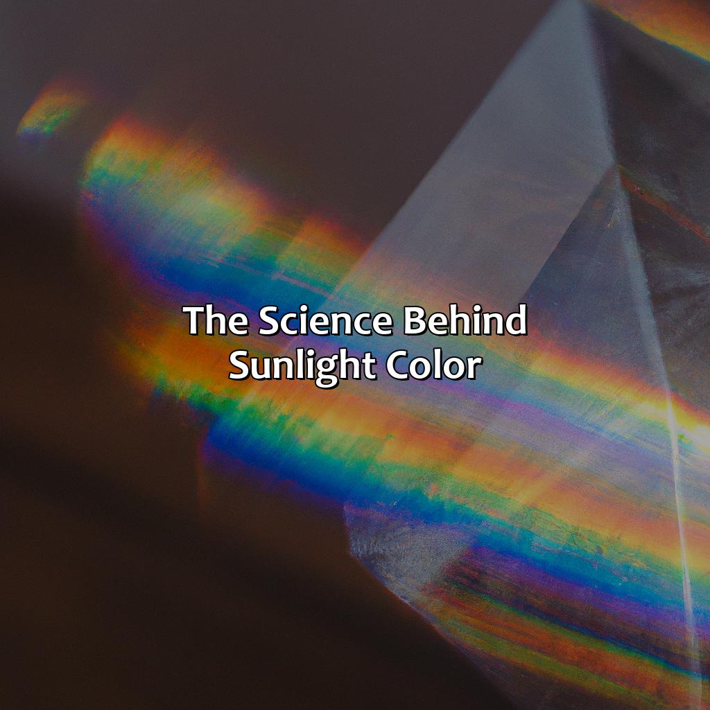 The Science Behind Sunlight Color  - What Color Is Sunlight, 