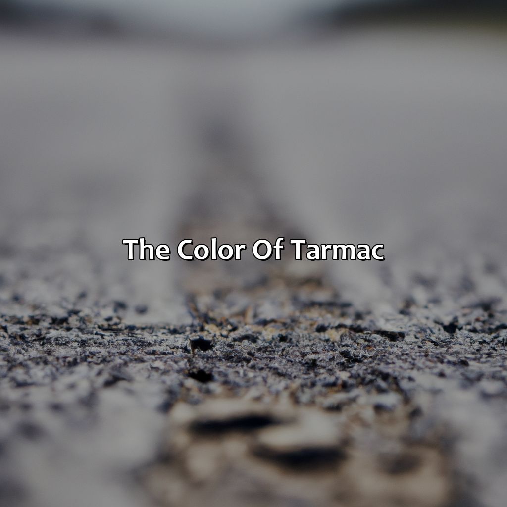 The Color Of Tarmac  - What Color Is Tarmac, 