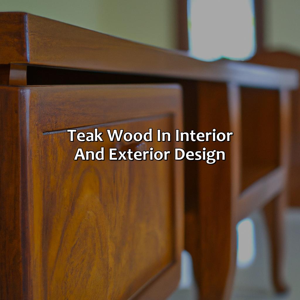 Teak Wood In Interior And Exterior Design  - What Color Is Teak, 
