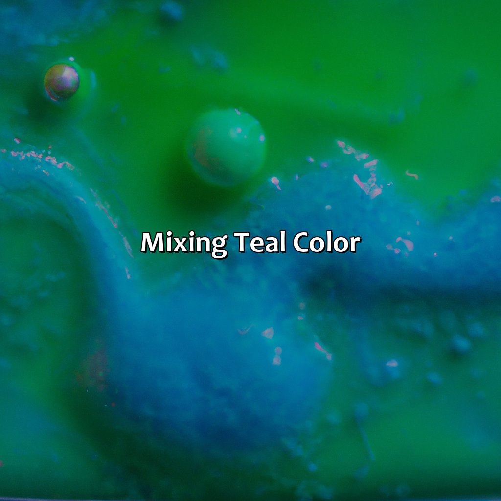 Mixing Teal Color  - What Color Is Teal?, 