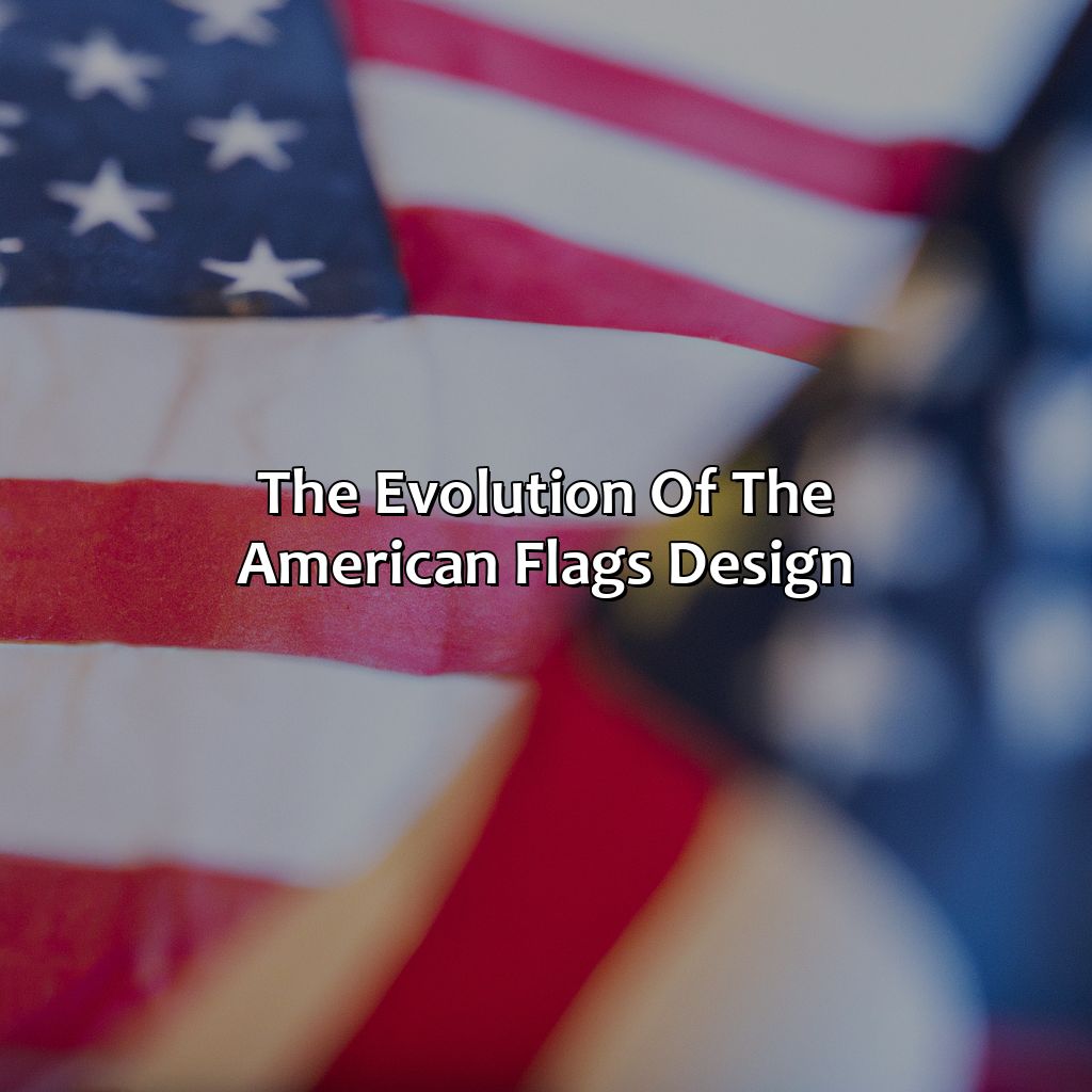 The Evolution Of The American Flag