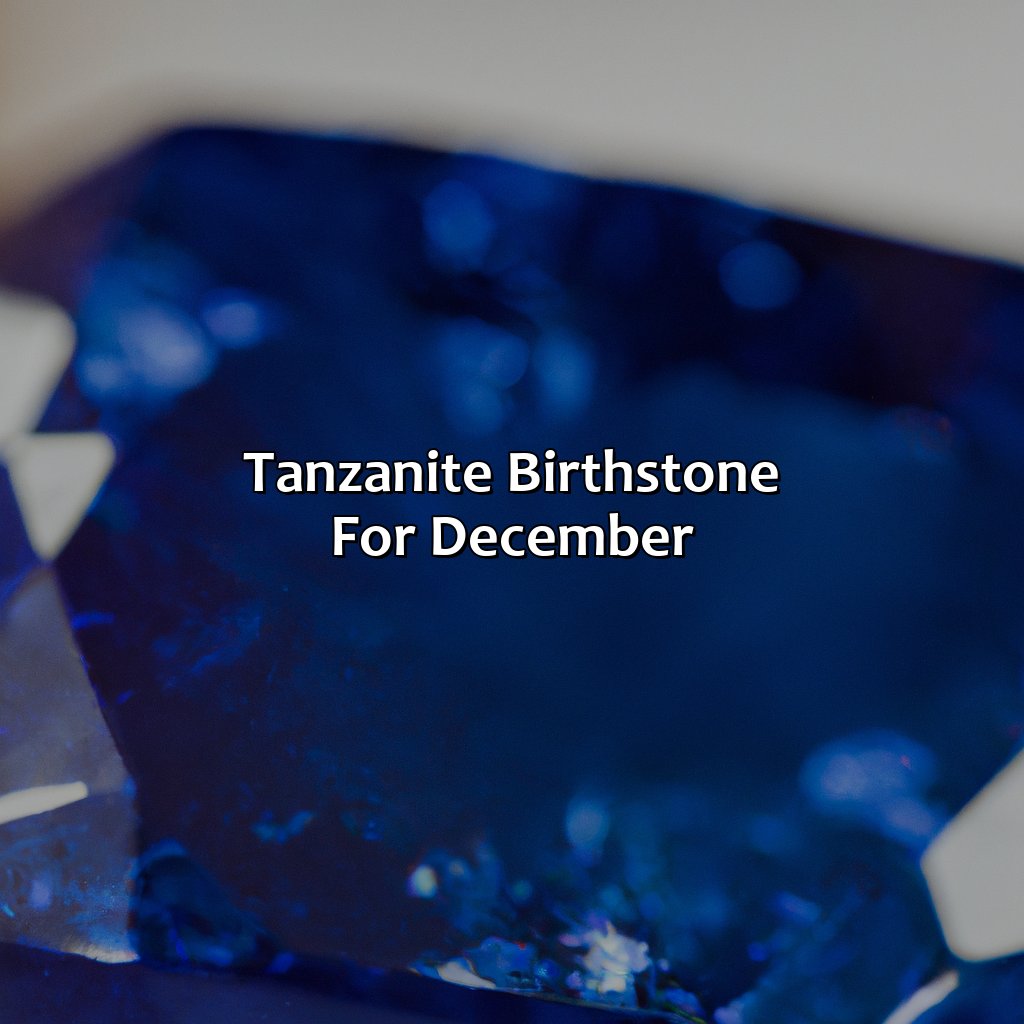 Tanzanite Birthstone For December  - What Color Is The Birthstone For December, 