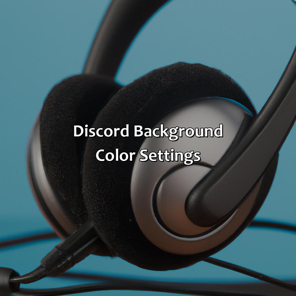 Discord Background Color Settings  - What Color Is The Discord Background, 