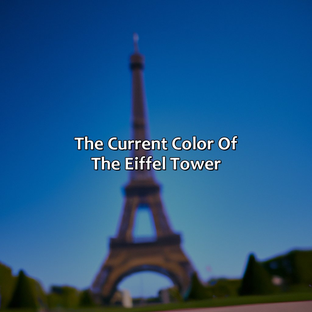 The Current Color Of The Eiffel Tower  - What Color Is The Eiffel Tower, 