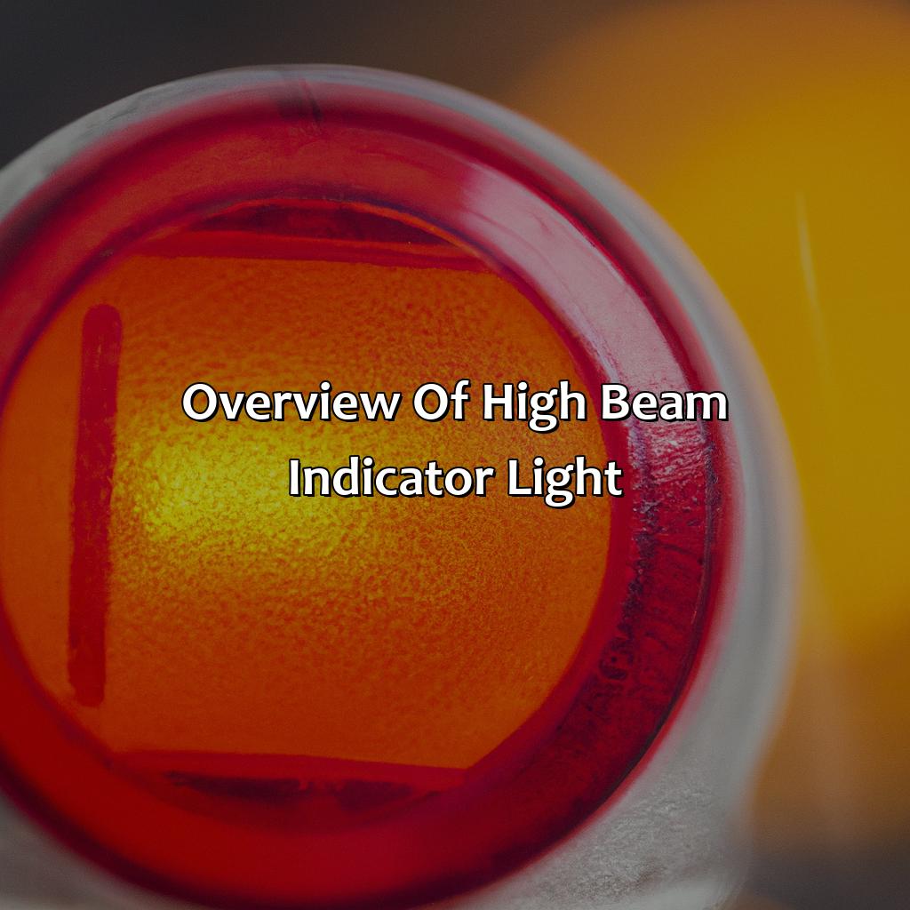 Overview Of High Beam Indicator Light  - What Color Is The High Beam Indicator Light, 