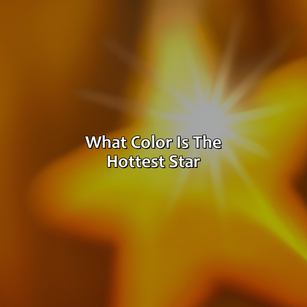 What Color Is The Hottest Star?  - What Color Is The Hottest Star?, 