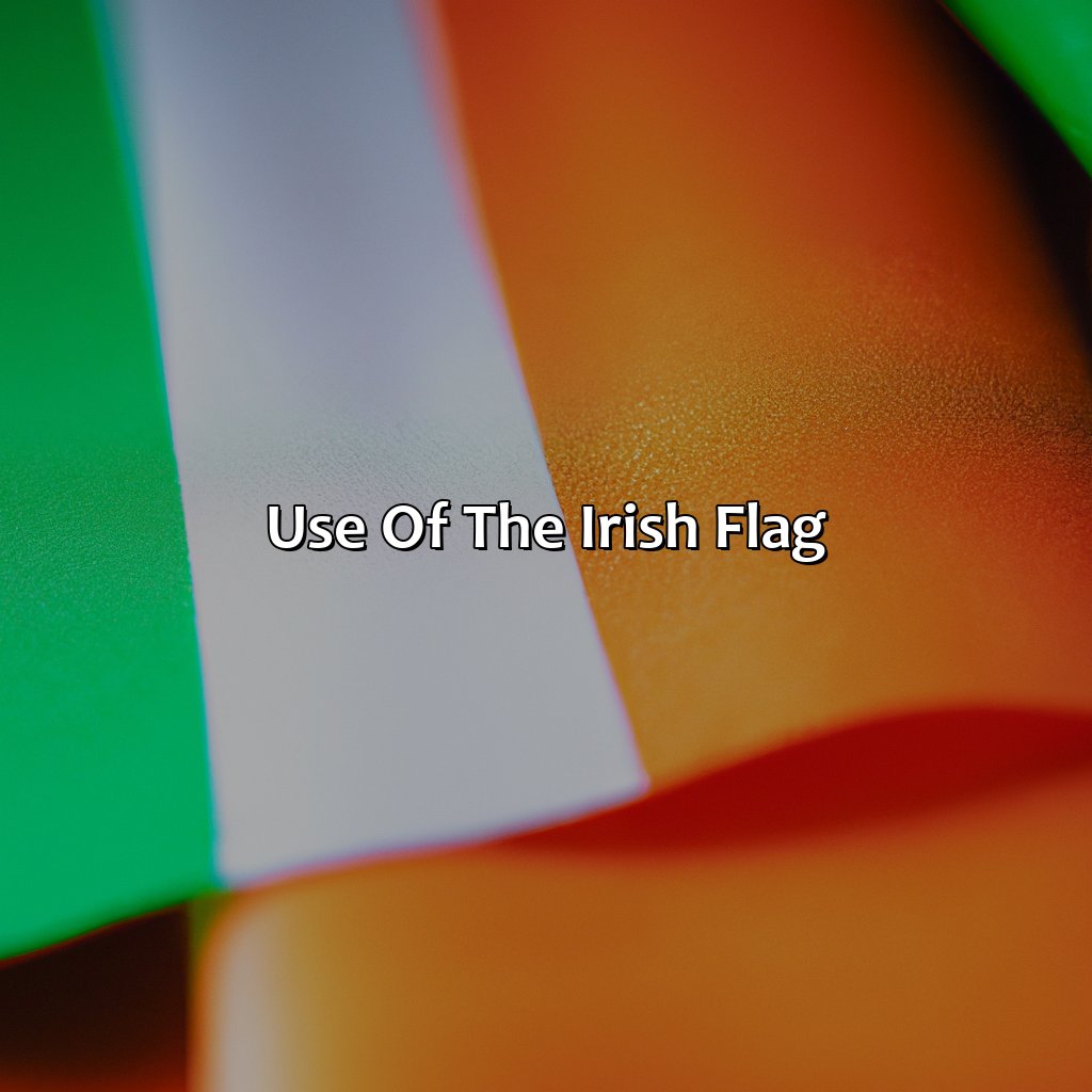 Use Of The Irish Flag  - What Color Is The Irish Flag, 