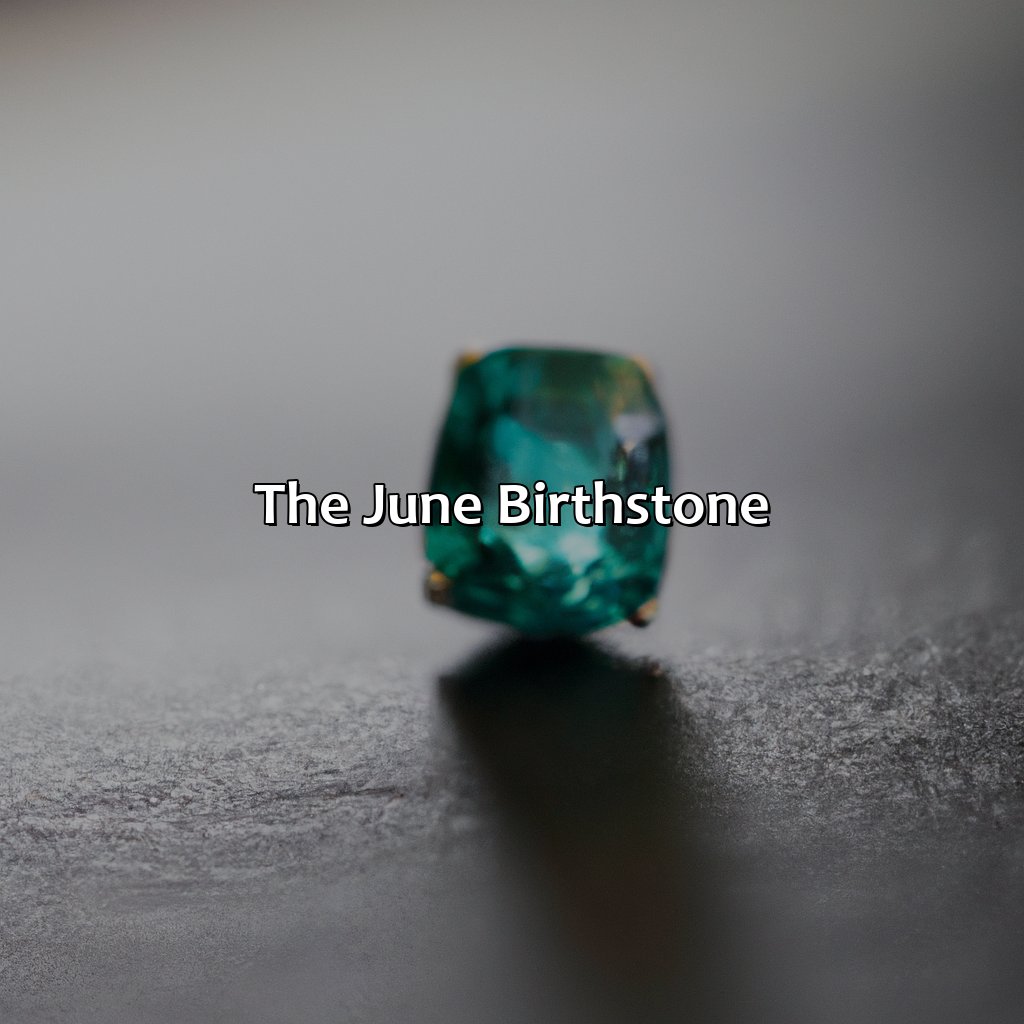 The June Birthstone  - What Color Is The June Birthstone, 