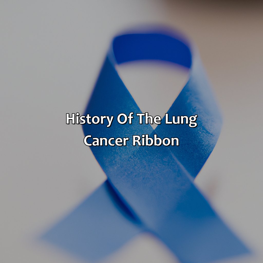 History Of The Lung Cancer Ribbon  - What Color Is The Lung Cancer Ribbon, 