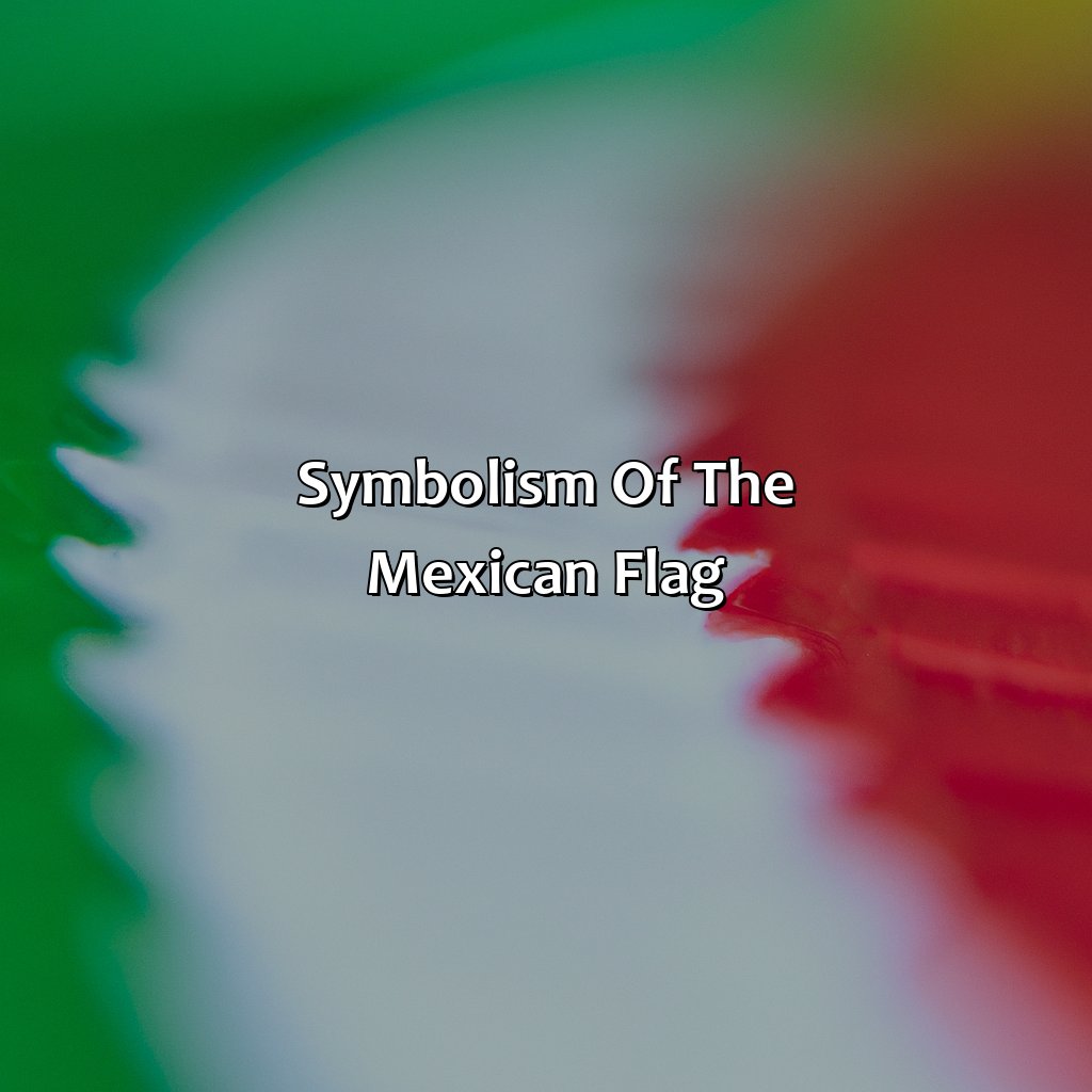 Symbolism Of The Mexican Flag  - What Color Is The Mexican Flag, 