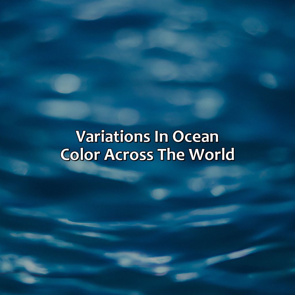 Variations In Ocean Color Across The World  - What Color Is The Ocean, 