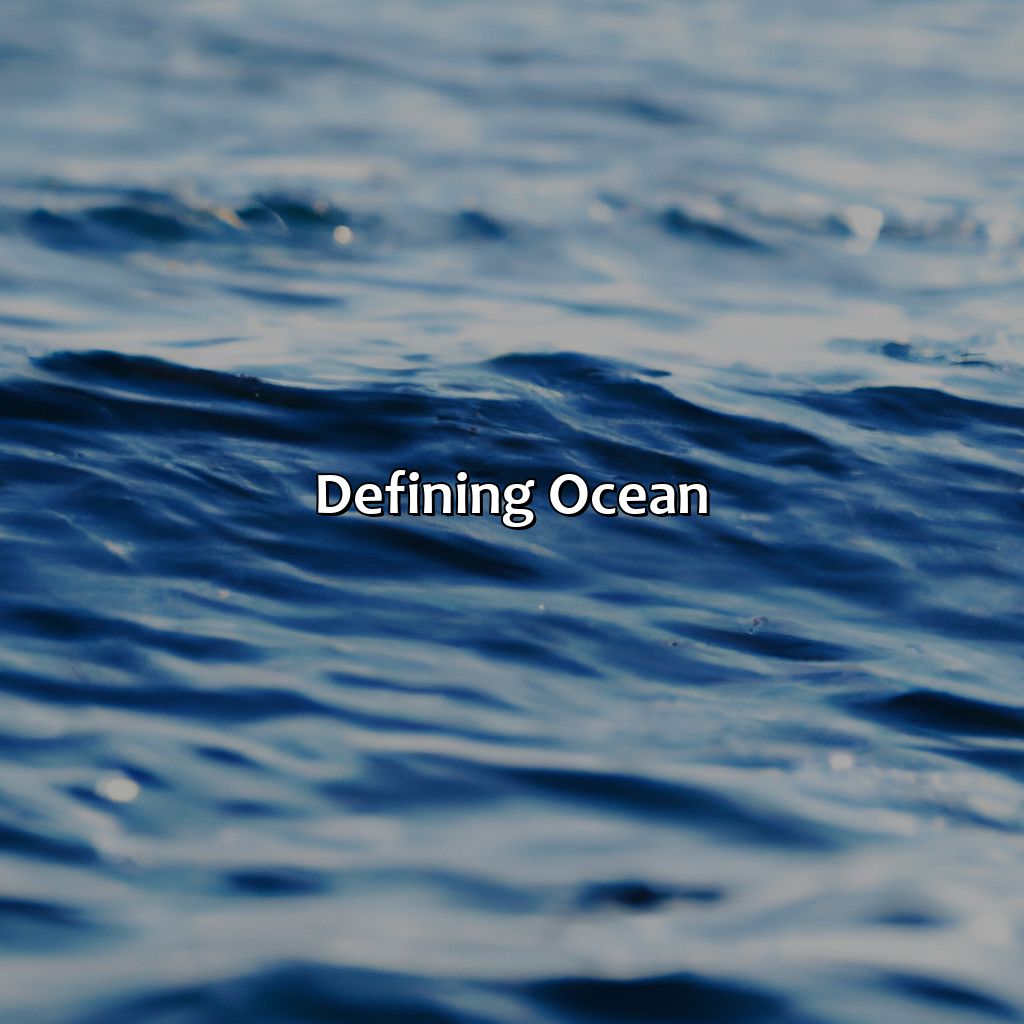 Defining Ocean  - What Color Is The Ocean, 