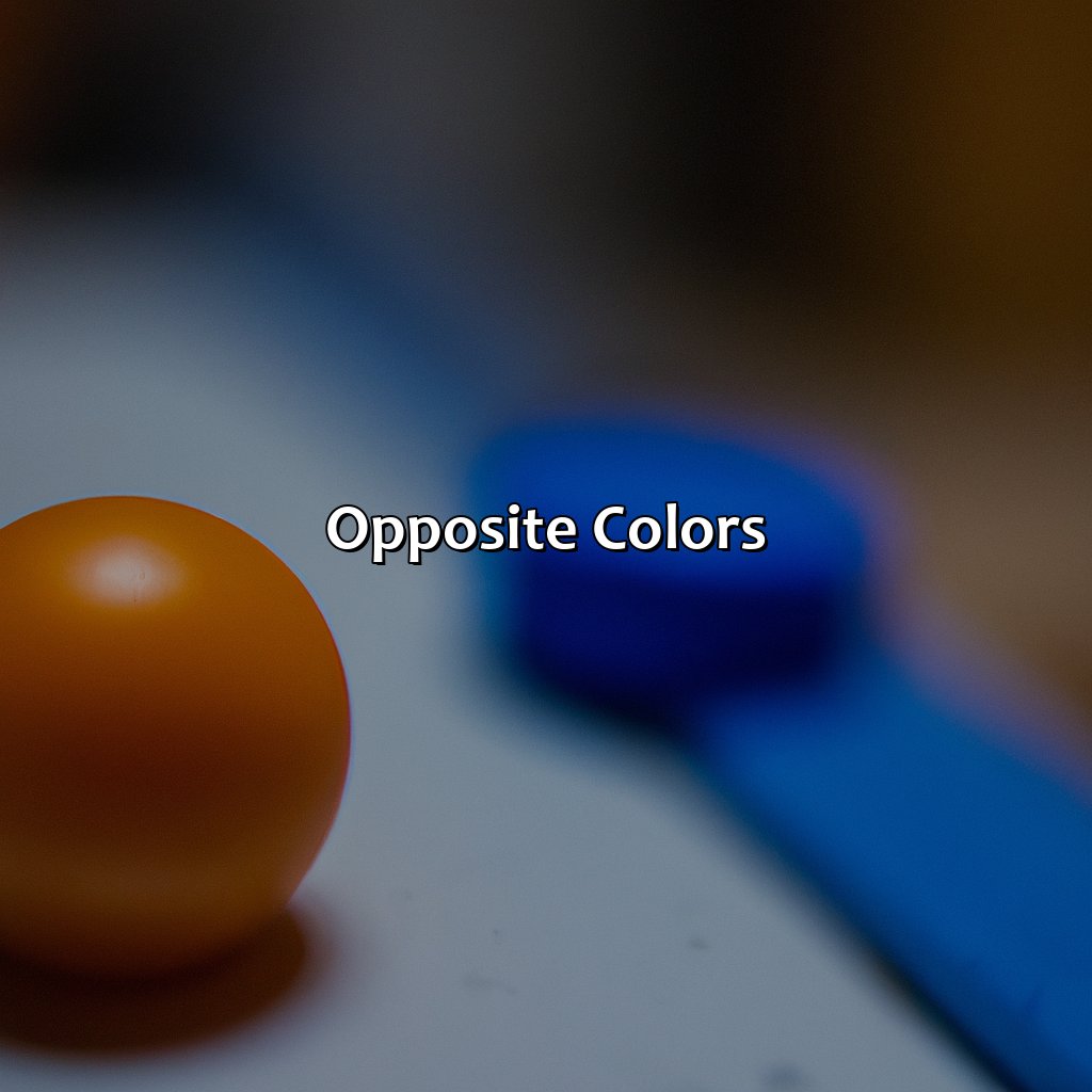 Opposite Colors  - What Color Is The Opposite Of Blue, 
