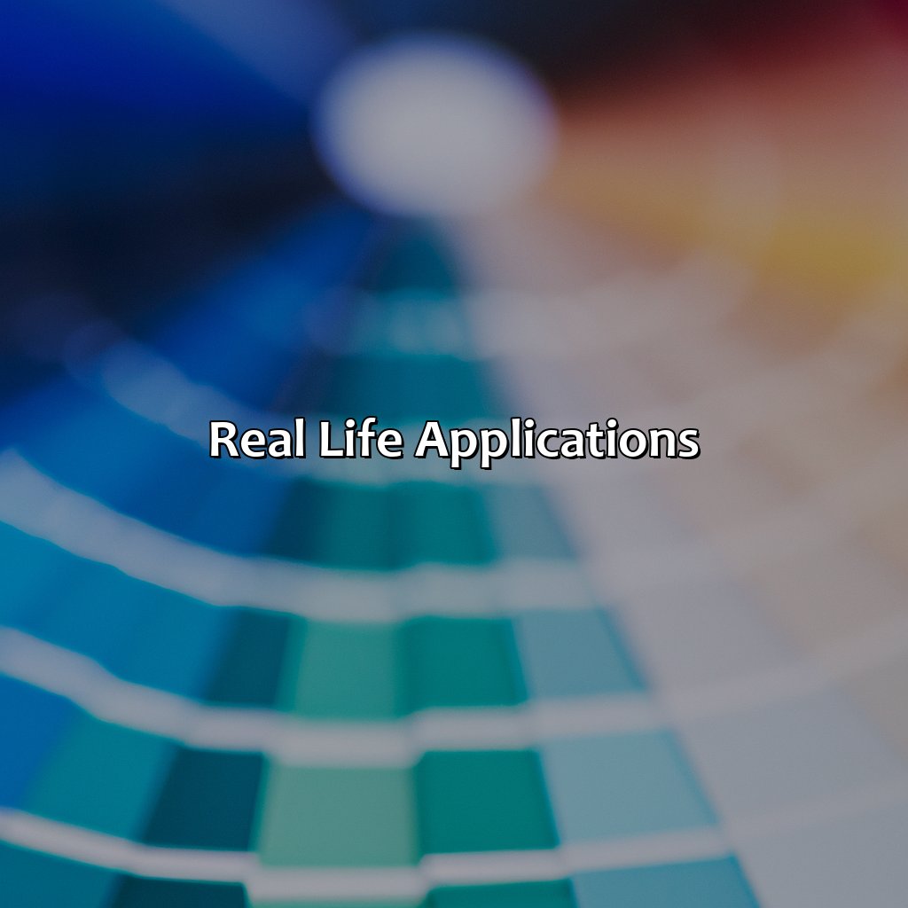 Real Life Applications  - What Color Is The Opposite Of Blue, 