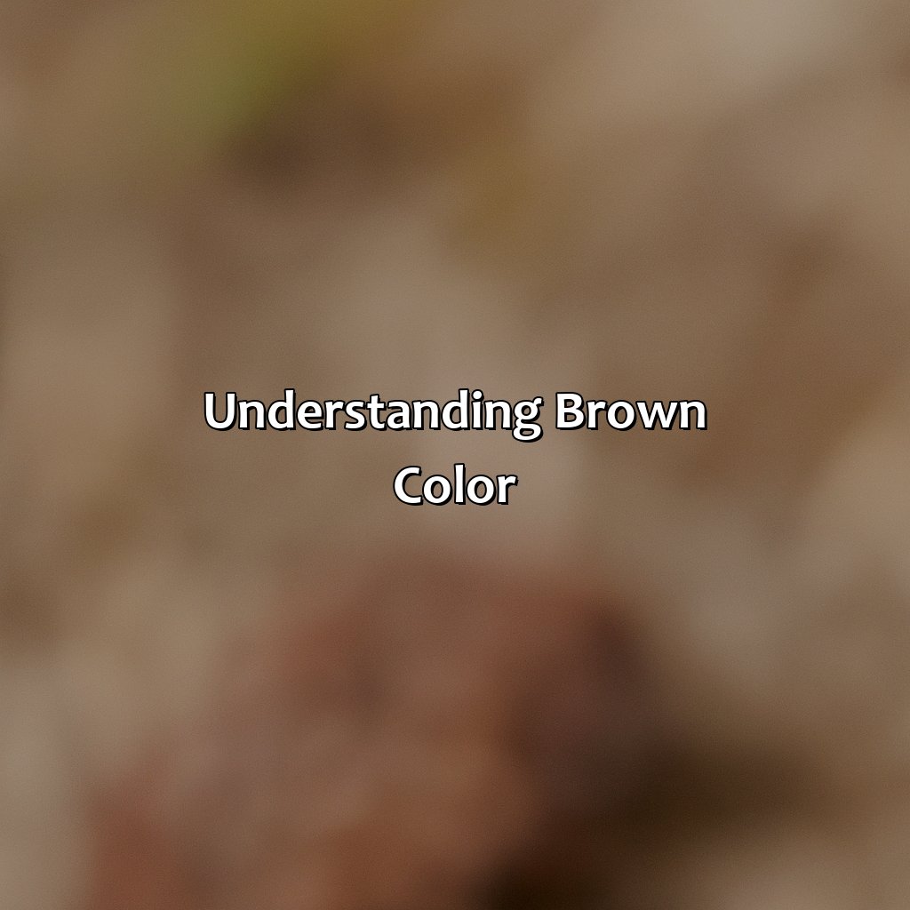 Understanding Brown Color  - What Color Is The Opposite Of Brown, 