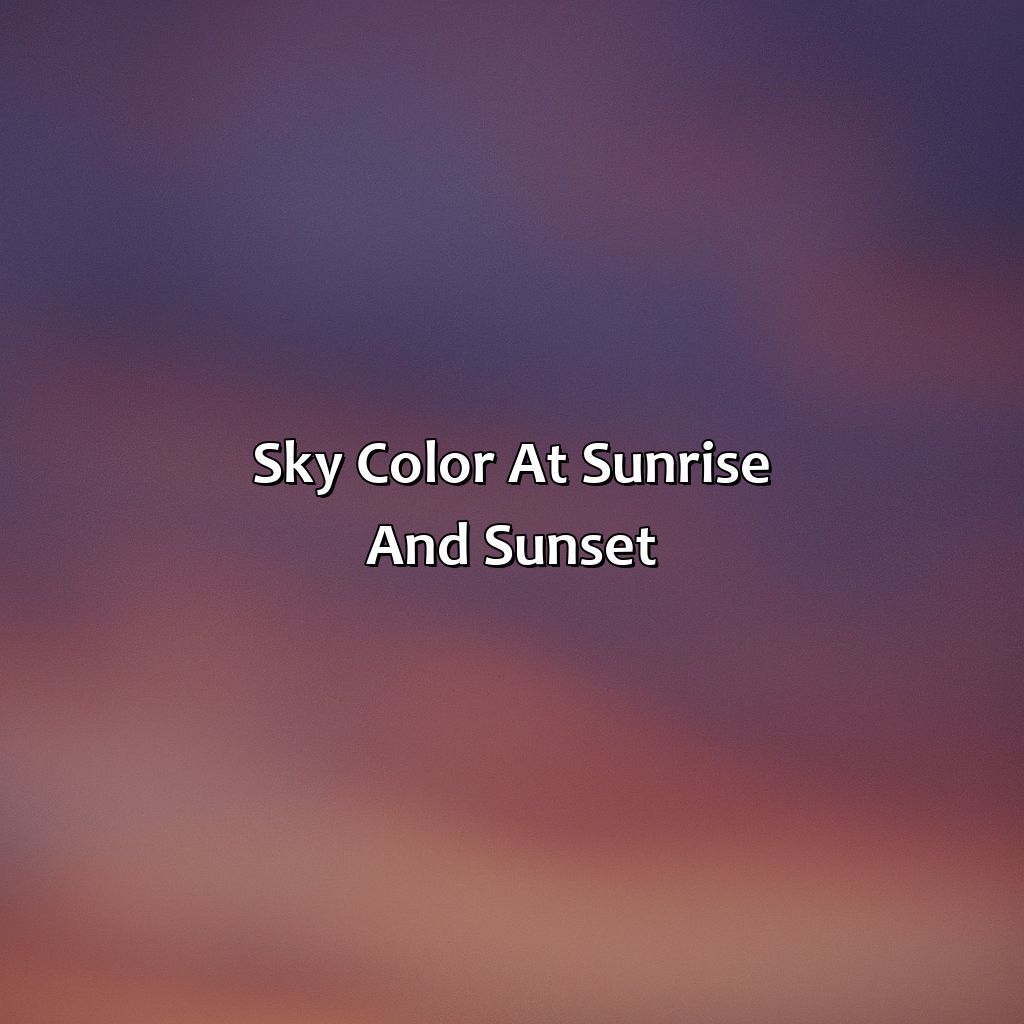 Sky Color At Sunrise And Sunset  - What Color Is The Sky, 