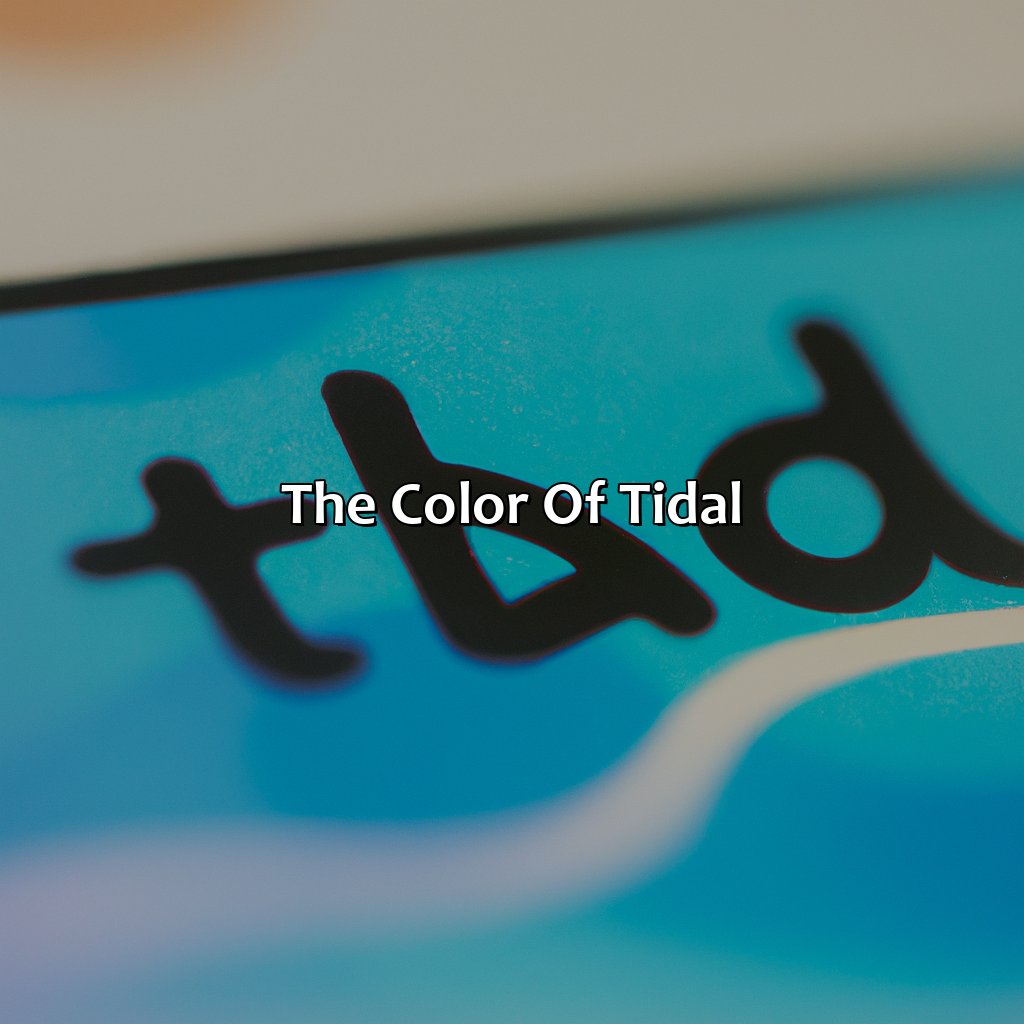 The Color Of Tidal  - What Color Is Tidal, 