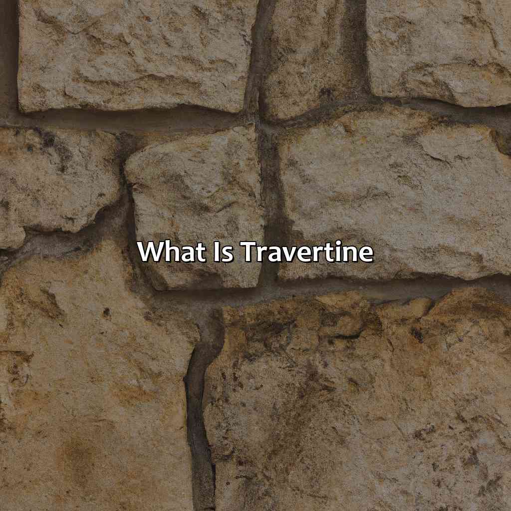 What Is Travertine?  - What Color Is Travertine, 