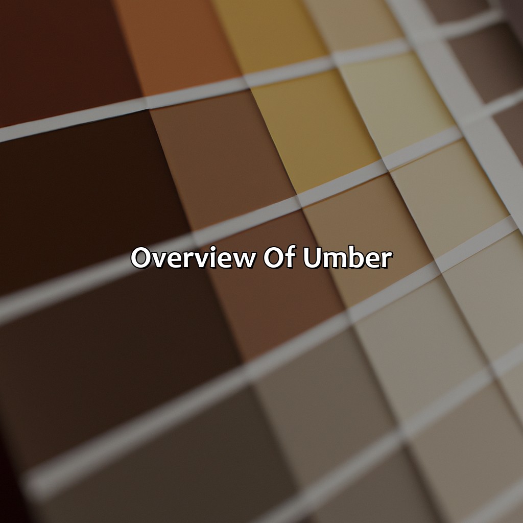 Overview Of Umber  - What Color Is Umber, 