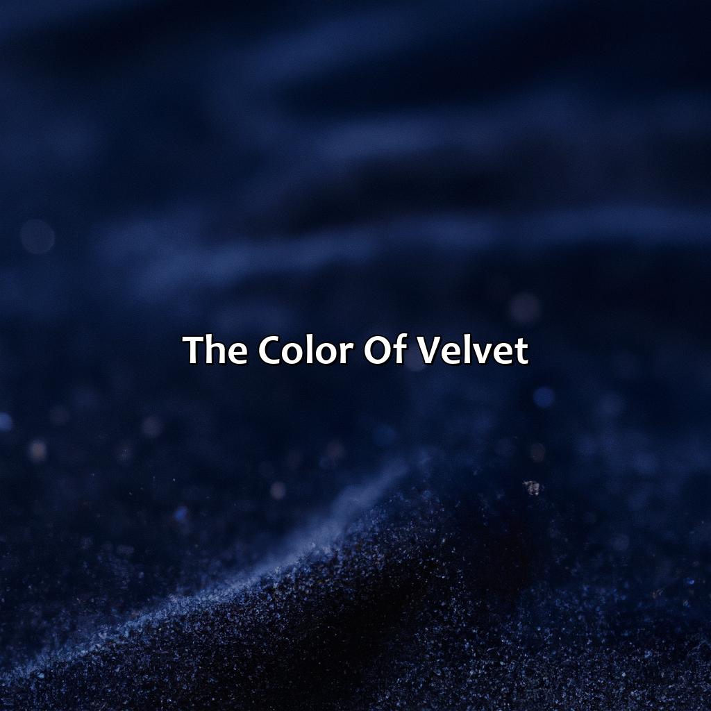 The Color Of Velvet  - What Color Is Velvet, 