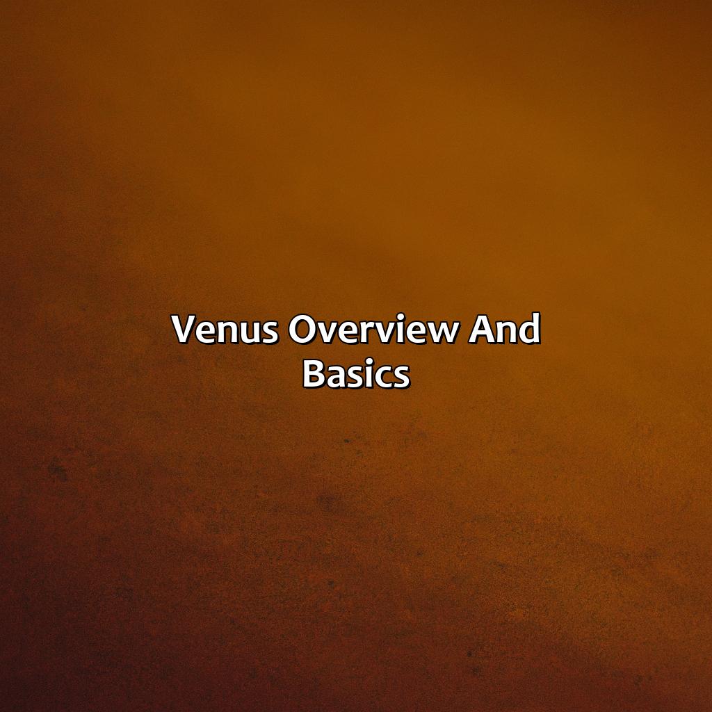 Venus: Overview And Basics  - What Color Is Venus Planet, 